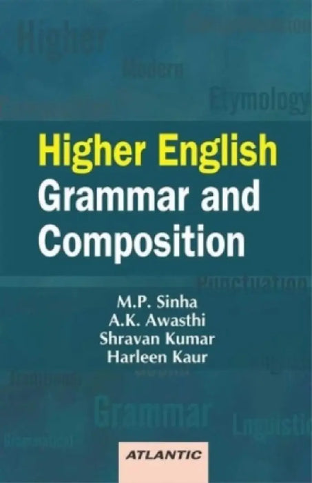 Higher English Grammar and Composition by M.P. Sinha