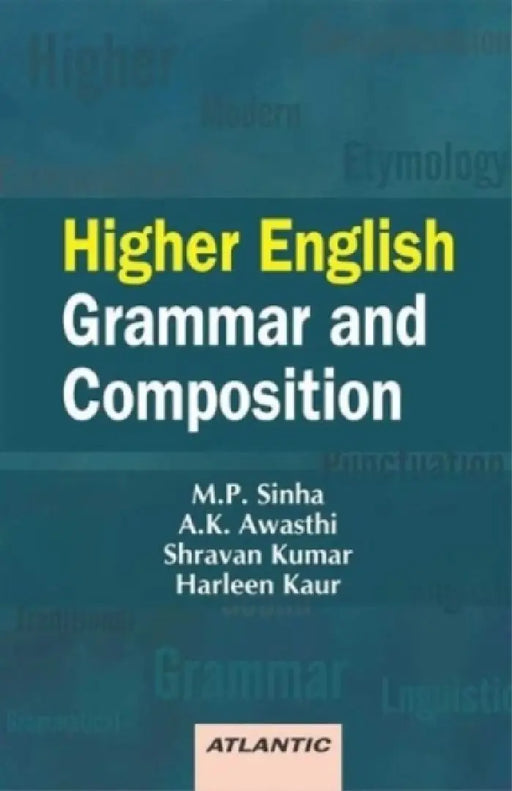 Higher English Grammar and Composition by M.P. Sinha