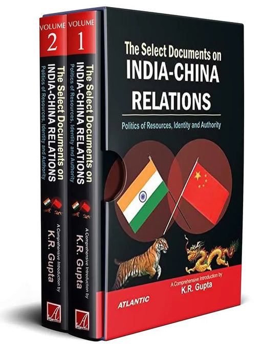 The Select Documents on India-China Relations: Politics of Resources, Identity and Authority (MULTI VOL SET-2 Vols.) by K.R. Gupta