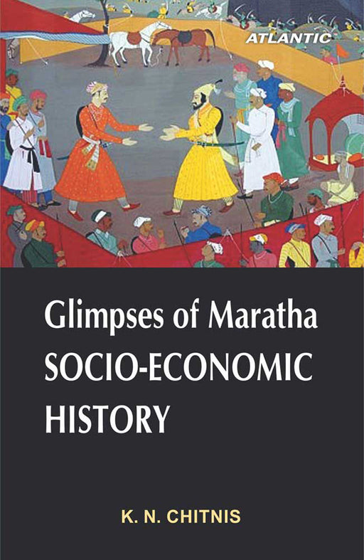 Glimpses Of Maratha Socio-economic History by K.n. Chitnis