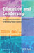 Education And Leadership: Role of Indian Universities and Colleges in Nurturing Future Leaders by B.M. Naik