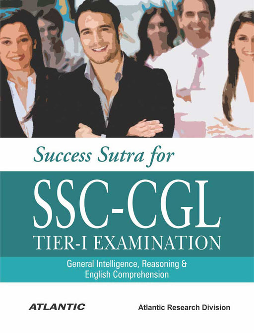 Success Sutra for SSC-CGL Tier-I Examination: General Intelligence, Reasoning and English Comprehension by Atlantic Research Division