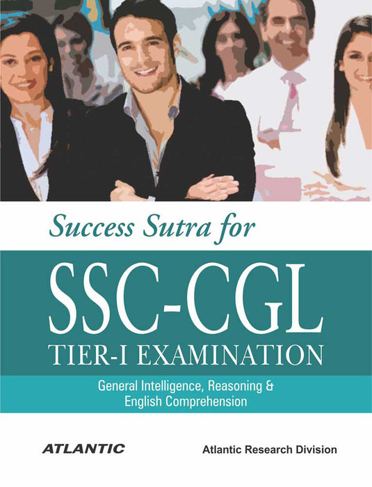 Success Sutra for SSC-CGL Tier-I Examination: General Intelligence, Reasoning and English Comprehension by Atlantic Research Division