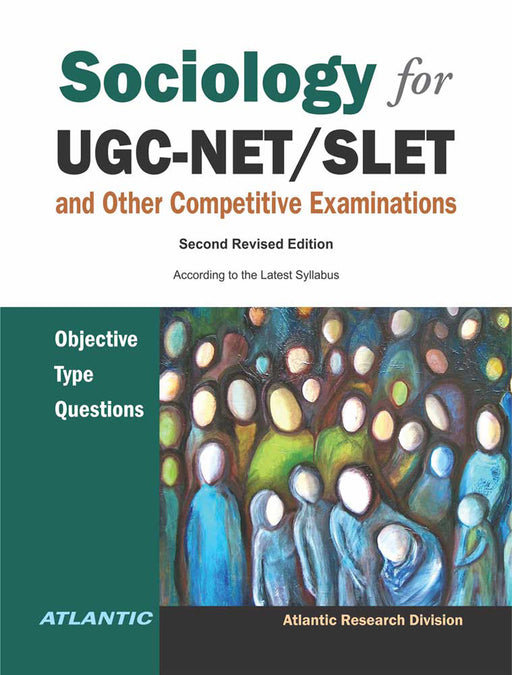 Sociology for UGC-NET/SLET and Other Competitive Examinations: Objective Type Questions by Atlantic Research Division
