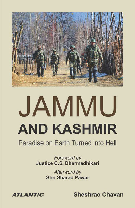 Jammu and Kashmir: Paradise on Earth Turned into Hell by Sheshrao Chavan