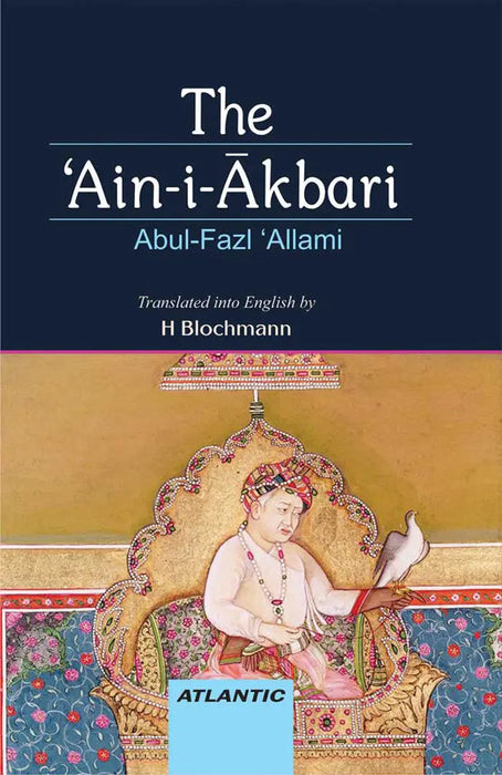 The 'Ain-i-Akbari  (Vol. 1) by Abul-Fazl 'Allami