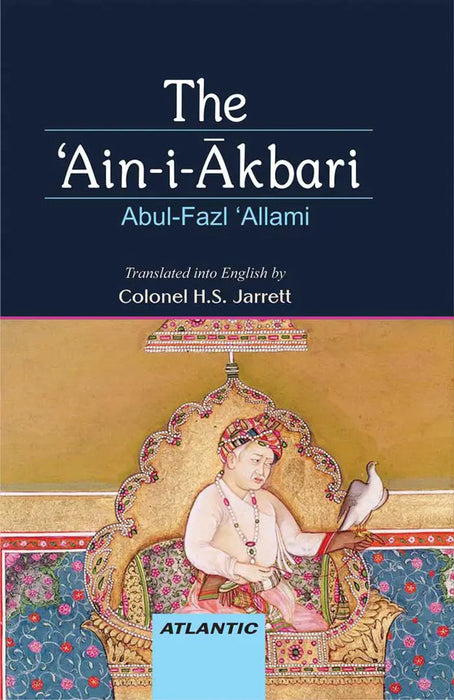 The 'Ain-i-Akbari  (Vol. 3) by Abul-Fazl 'Allami
