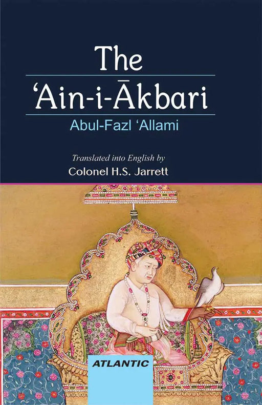 The 'Ain-i-Akbari  (Vol. 3) by Abul-Fazl 'Allami