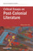 Critical Essays on Post-Colonial Literature by Bijay Kumar Das