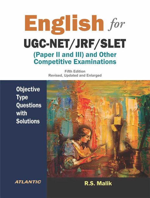 English for UGC-NET JRF Slet: (Paper II and III) and other Competitive Examinations-Objective Type Questions with Solutions by R.S. Malik