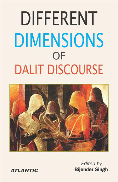 Different Dimensions of Dalit Discourse by Bijender Singh