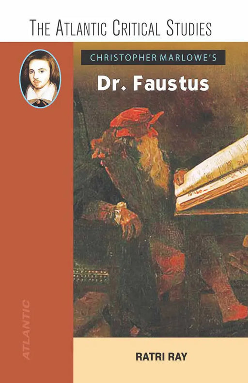 Christopher Marlowe's Dr. Faustus by Ratri Ray