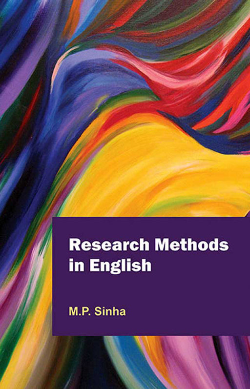 Research Methods In English by M.P. Sinha