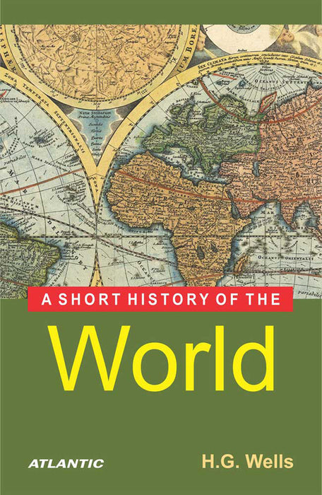 A Short History Of The World by H.G. Wells