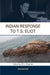Indian Response to T.S. Eliot by R.S. Sharma