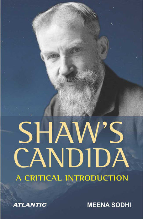 Shaw'S Candida: A Critical Introduction by Meena Sodhi