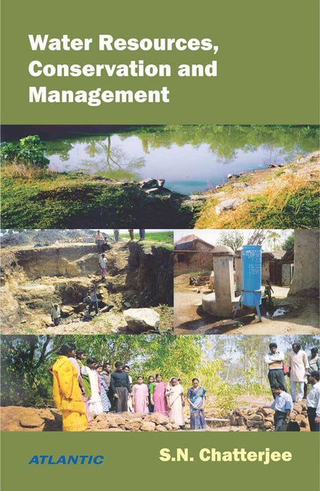 Water Resources, Conservation And Management by S.N. Chatterjee