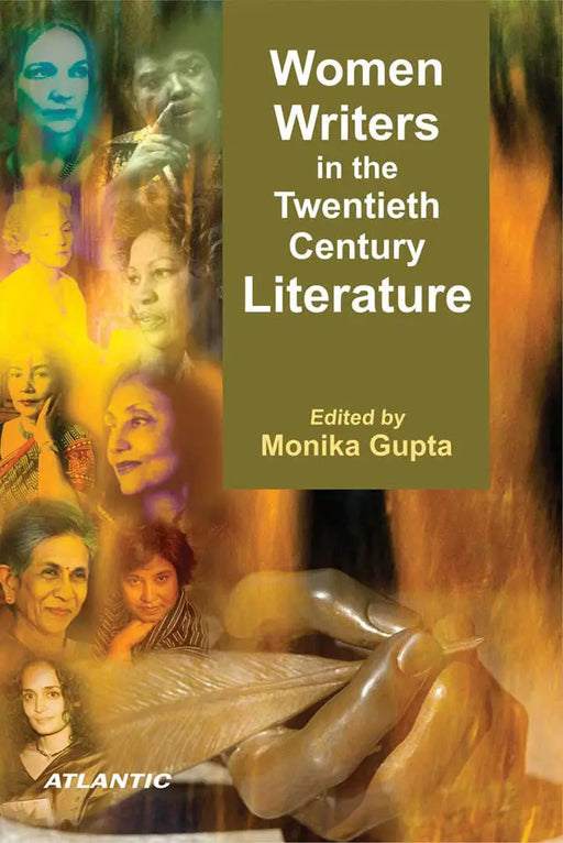 Women Writers in the Twentieth Century Literature by Monika Gupta