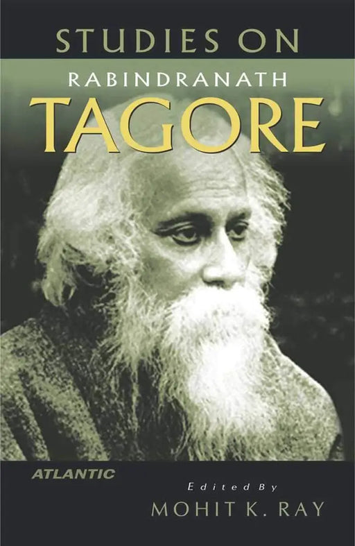 Studies on Rabindranath Tagore by Mohit K. Ray