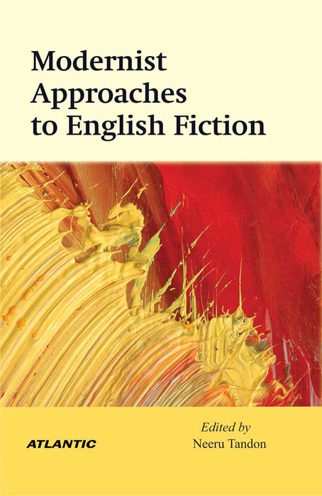 Modernist Approaches to English Fiction by Neeru Tandon