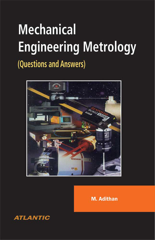 Mechanical Engineering Metrology: (Questions and Answers) by M. Adithan