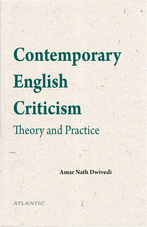 Contemporary English Criticism: Theory and Practice by Amar Nath Dwivedi