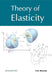 Theory of Elasticity by A.N. Shankar