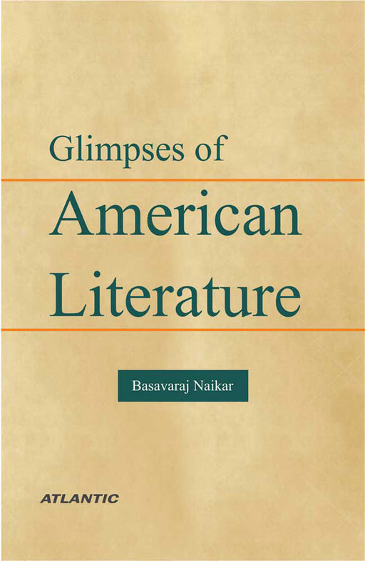 Glimpses of American Literature by Basavaraj Naikar