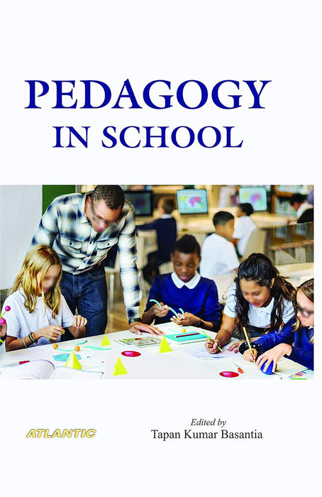 Pedagogy in School by Tapan Kumar Basantia