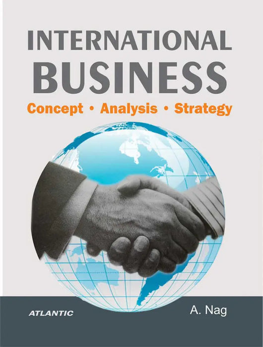 International Business: Concept Analysis and Strategy by A. Nag
