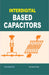 Interdigital Based Capacitors by Kamaljeet Singh