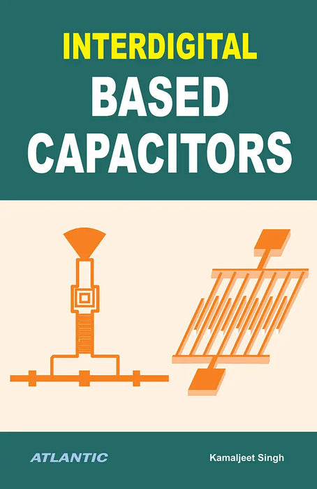 Interdigital Based Capacitors by Kamaljeet Singh