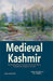 Medieval Kashmir by S.L. Sadhu