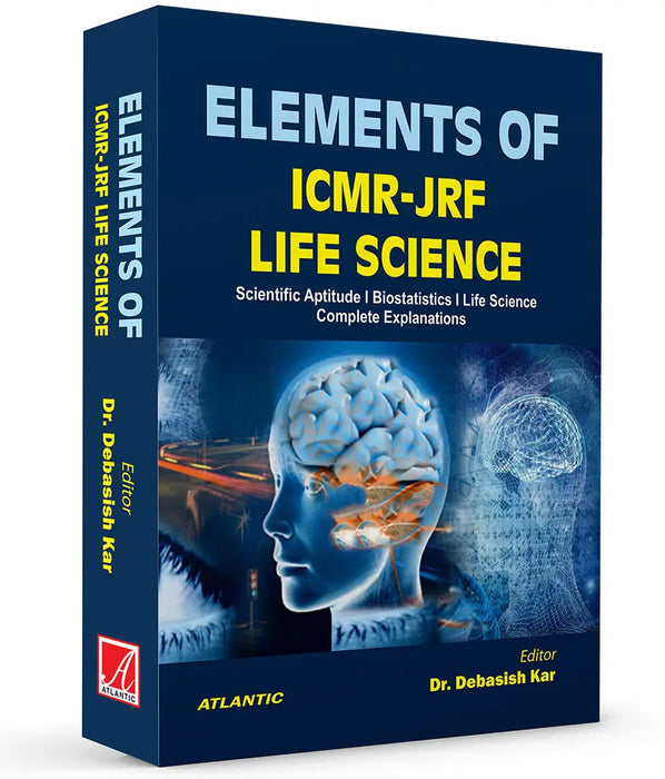 Elements of ICMR-JRF Life Science by Dr. Debasish Kar