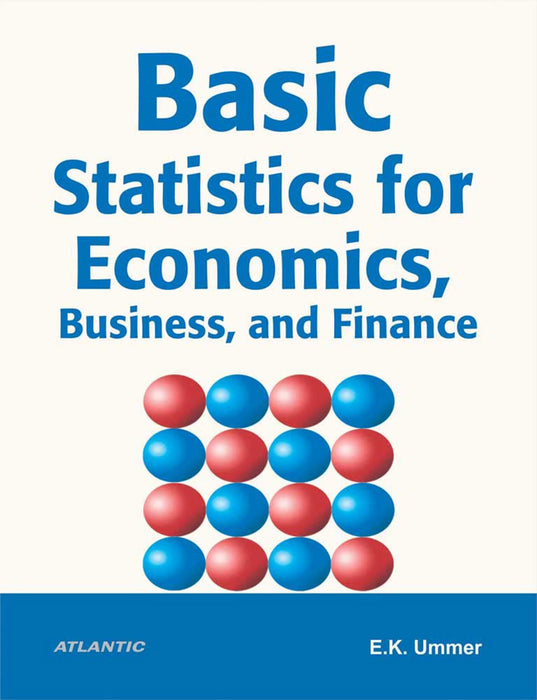 Basic Statistics for Economics, Business, and Finance by E.K. Ummer