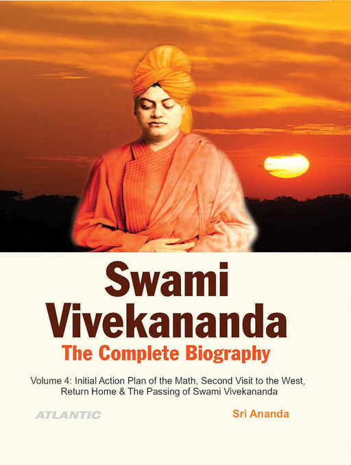 Swami Vivekananda: The Complete Biography by Sri Ananda