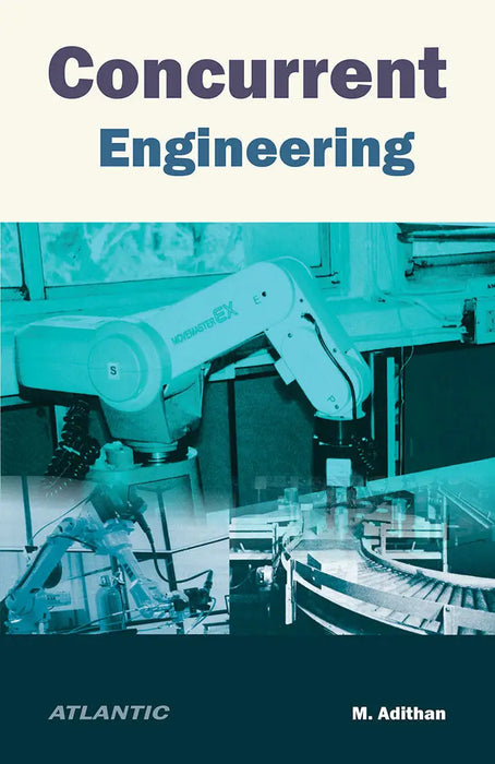 Concurrent Engineering by M. Adithan