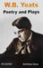 W.B. Yeats: Poetry and Plays by Sunil Kumar Sarker