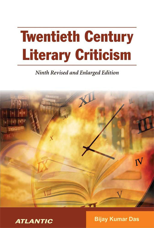 Twentieth Century Literary Criticism by Bijay Kumar Das