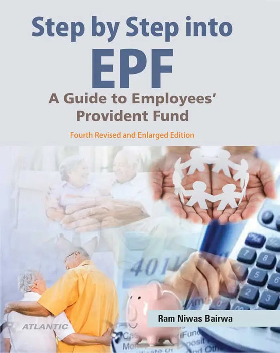 Step by Step into EPF: A Guide to Employeesâ€™ Provident Fund by Ram Niwas Bairwa