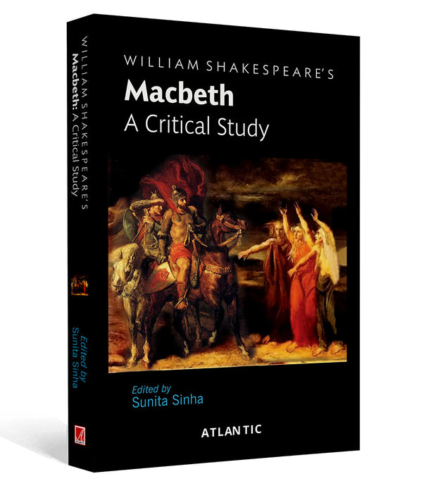William Shakespeare's Macbeth: a Critical Study