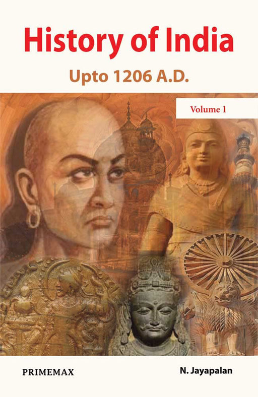 History Of India: Up to 1206 A.D. by N. Jayapalan