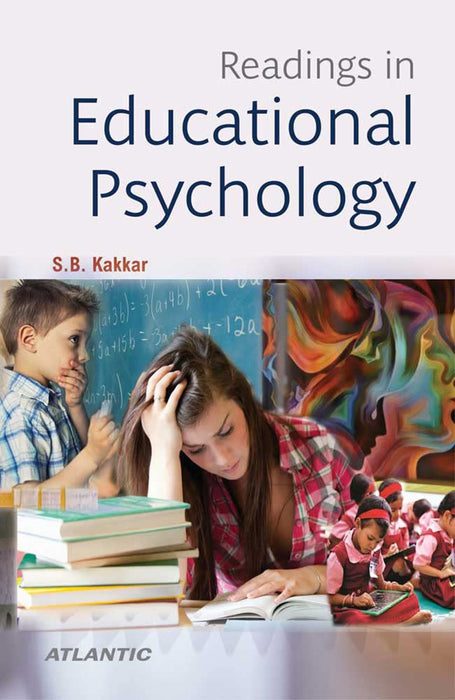 Readings In Educational Psychology by S.B. Kakkar