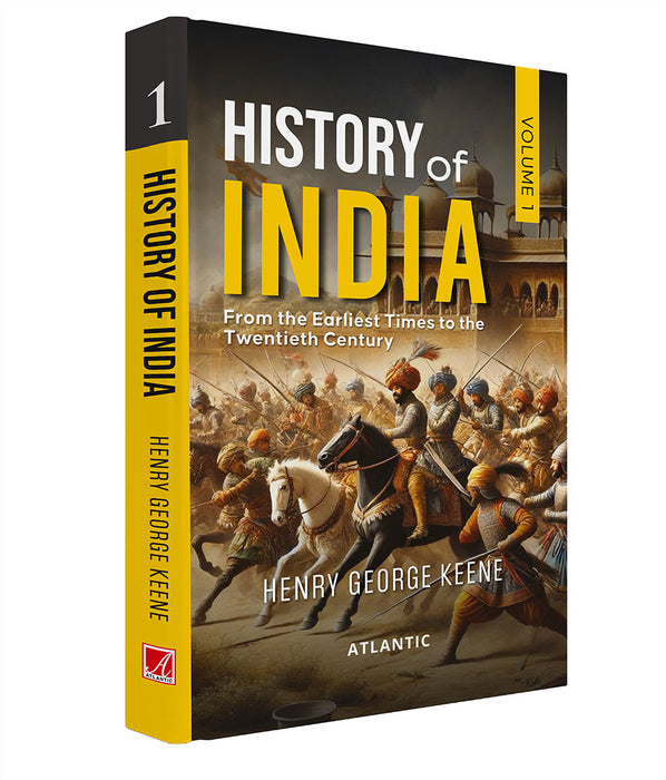 History of India: From the Earliest Times to the Twentieth Century Vol. 1