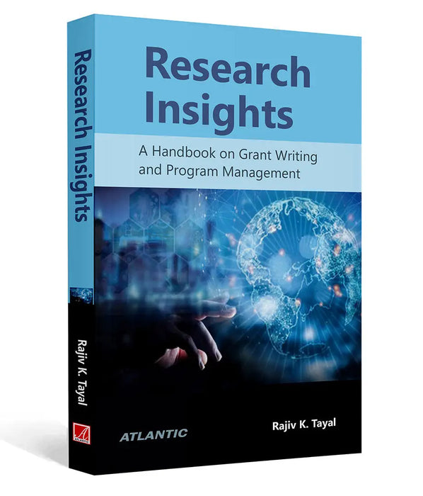 Research Insights A Handbook on Grant Writing and Program Management by Rajiv K. Tayal