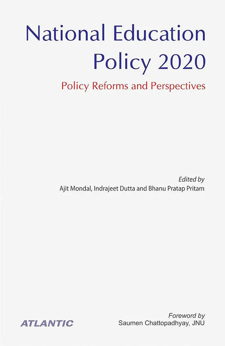 National Education Policy 2020: Policy Reforms And Perspectives by Ajit Mondal/Indrajeet Dutta/Bhanu Pratap Pritam