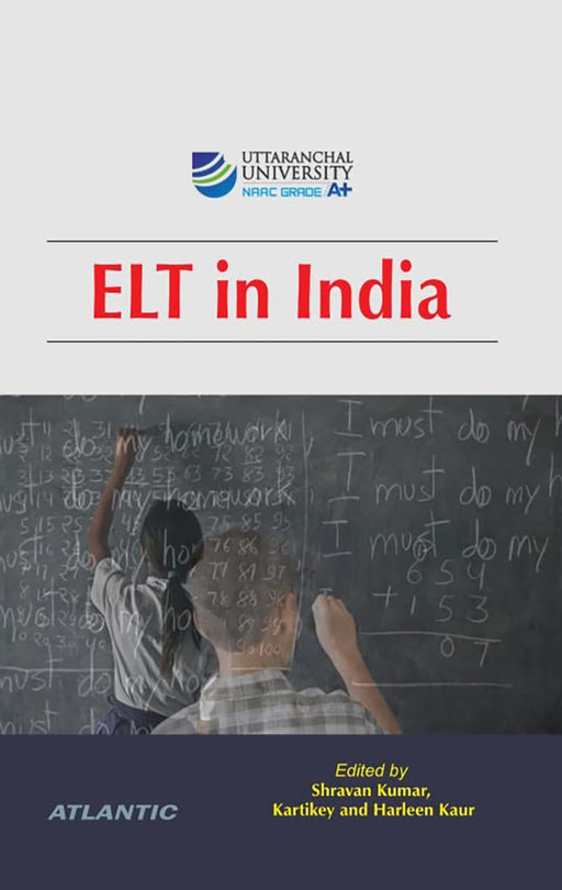 ELT in India by Shravan Kumar, Kartikey, Harleen Kaur