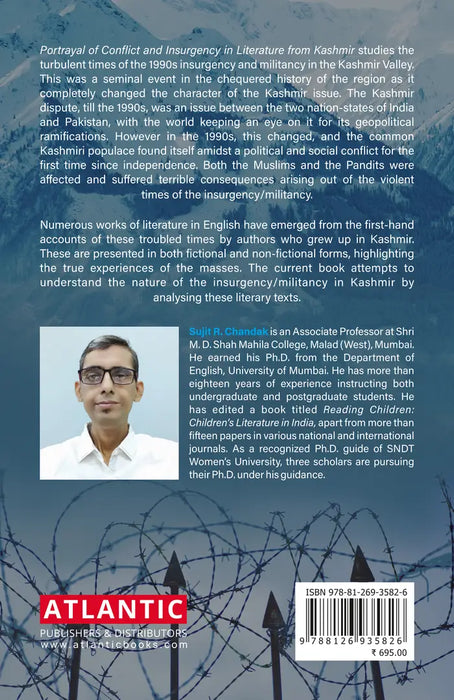 Portrayal Of Conflict And Insurgency In Literature From Kashmir  by Sujit R. Chandak