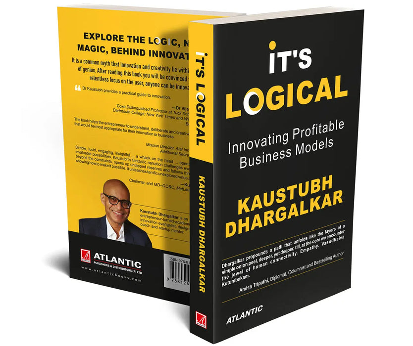 It's Logical: Innovating Profitable Business Models by Kaustubh Dhargalkar