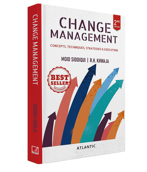 Change Management: Concepts, Techniques, Strategies & Execution